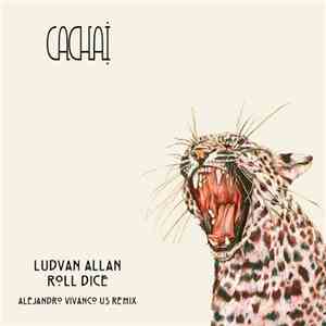 Ludvan Allan, Alejandro Vivanco - Roll Dice