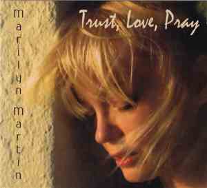 Marilyn Martin - Trust, Love, Pray