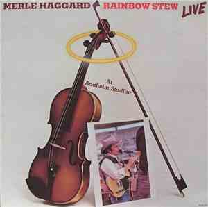 Merle Haggard - Rainbow Stew - Live At Anaheim Stadium