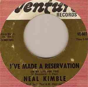 Neal Kimble - I've Made A Reservation (In My Life For You) / Ain't It The T ...