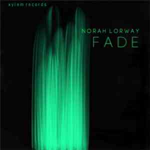 Norah Lorway - Fade