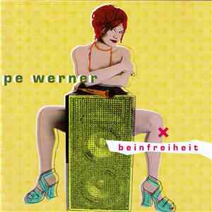 Pe Werner - Beinfreiheit