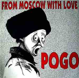 Pogo - From Moscow With Love
