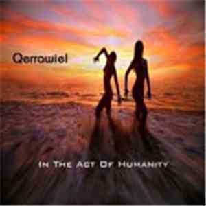 Qerrawiel - In The Act Of Humanity