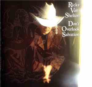 Ricky Van Shelton - Don't Overlook Salvation