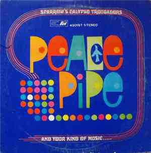 Sparrow's Calypso Troubadours - Peace Pipe