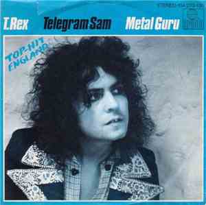 T. Rex - Telegram Sam / Metal Guru