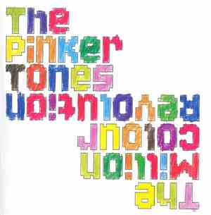 The Pinker Tones - The Million Colour Revolution