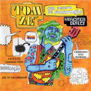 Tom Zé - Com Defeito De Fabricação - Fabrication Defect