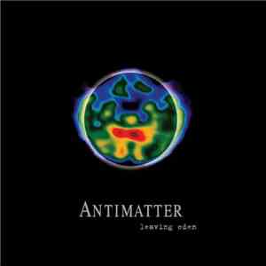 Antimatter  - Leaving Eden