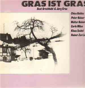 Beat Brechbühl & Jürg Grau - Gras Ist Gras