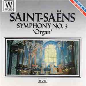 Camille Saint-Saëns - Symphony No.3  