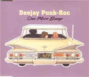 Deejay Punk-Roc - One More Bump
