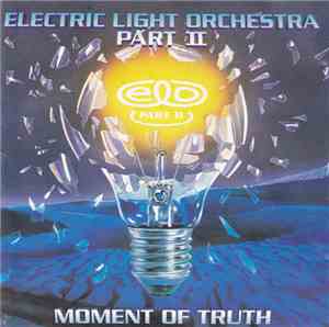 Electric Light Orchestra Part II - Moment Of Truth