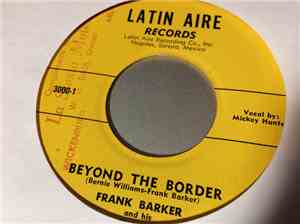 Frank Barker And His Latin Aires, Mickey Hunter - Beyond The Border / Treas ...