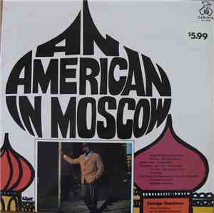 George Goodman - George Goodman An American In Moscow