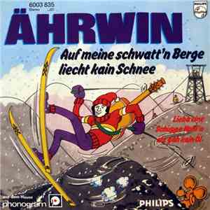 Ährwin - Auf Meine Schwatt'n Berge Liecht Kain Schnee