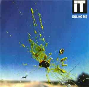 It  - Killing Me