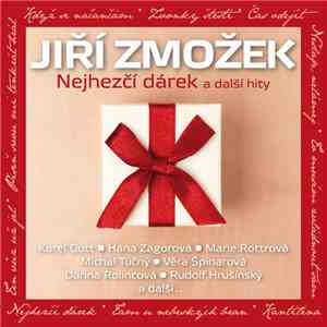Jiří Zmožek - Nejhezčí Dárek A Další Hity