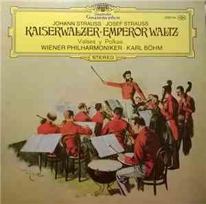 Johann Strauss & Josef Strauss - Kaiserwalzer - Emperor Waltz