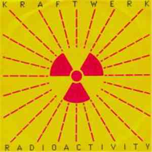 Kraftwerk - Radioactivity