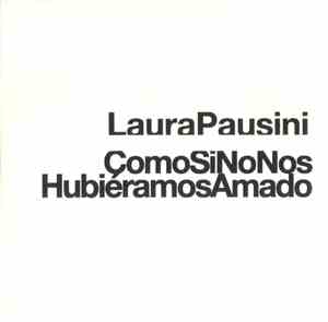 Laura Pausini - Como Si No Nos Hubieramos Amado