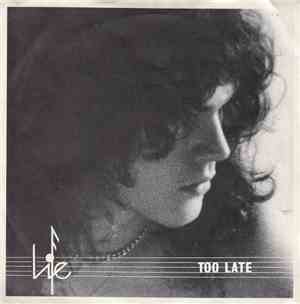 Life  - Too Late