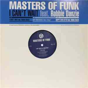 Masters Of Funk - I Can't Wait / Rap Undeniable / Happy Ever After