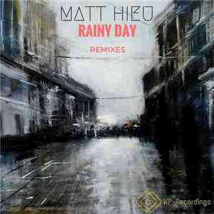 Matt Hieu - Rainy Day (Remixes)
