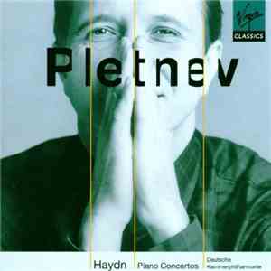 Mikhail Pletnev, Deutsche Kammerphilharmonie - Haydn - Piano Concertos