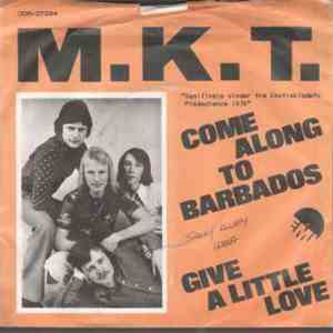 M.K.T. - Come Along To Barbados/Give A Little Love