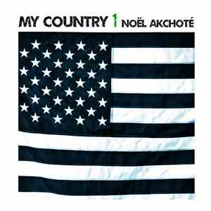 Noël Akchoté - My Country Vol. 1 (Country Favorites)