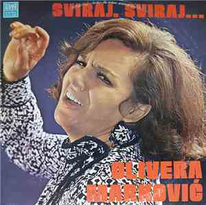 Olivera Marković - Sviraj, Sviraj...
