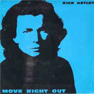 Rick Astley - Move Right Out