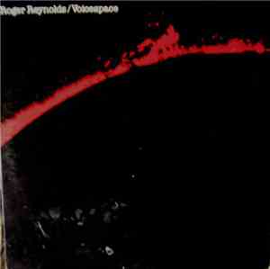 Roger Reynolds - Voicespace