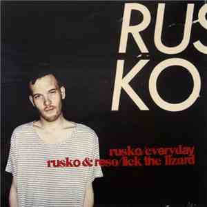 Rusko - Everyday / Lick The Lizard