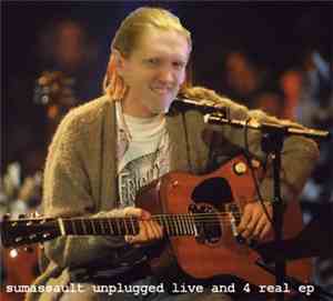 SumAssault - SumAssault Unplugged Live And 4 Real EP