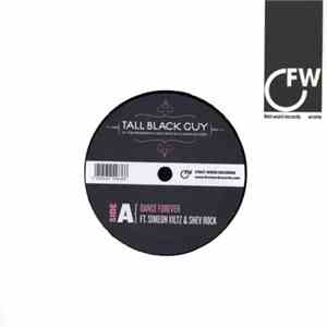 Tall Black Guy - Dance Forever