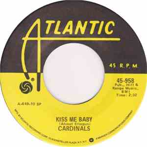 The Cardinals  - Wheel Of Fortune / Kiss Me Baby