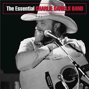 The Charlie Daniels Band - The Essential Charlie Daniels Band
