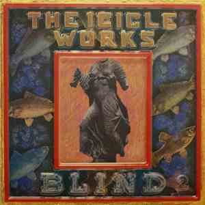 The Icicle Works - Blind