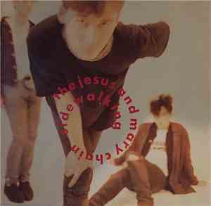 The Jesus And Mary Chain - Sidewalking