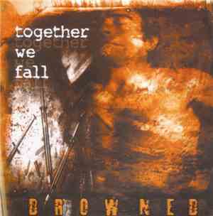 Together We Fall - Drowned