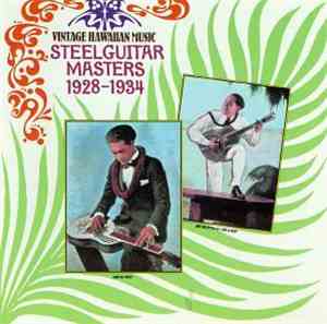 Various - Vintage Hawaiian Music: Steel Guitar Masters 1928-1934