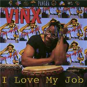 Vinx  - I Love My Job