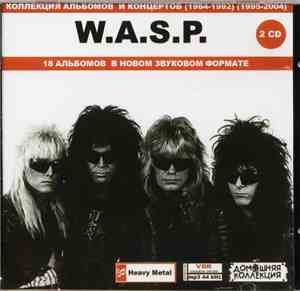 W.A.S.P. - W.A.S.P. : Коллекция Альбомов И Концертов (1984-1992) (1995-2004 ...