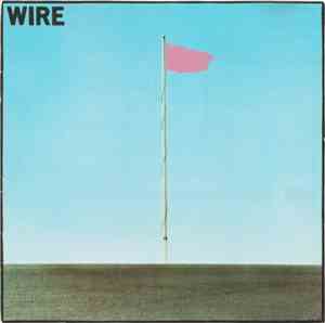 Wire - Pink Flag