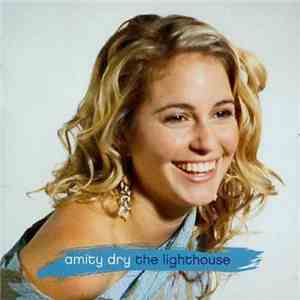Amity Dry - The Light House