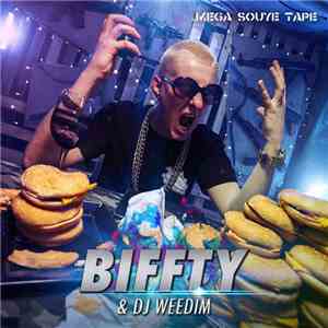 Biffty & DJ Weedim - Mega Souye Tape