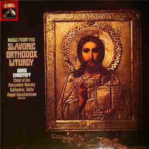 Boris Christoff, Choir Of The Alexander Nevsky Cathedral, Angel Konstantino ...